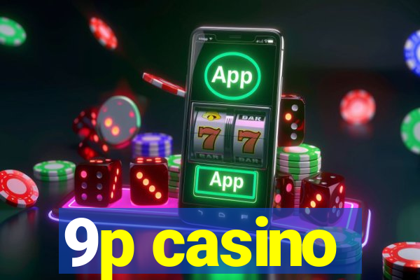 9p casino